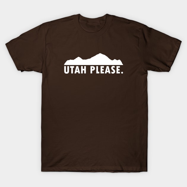 Utah Please T-Shirt by esskay1000